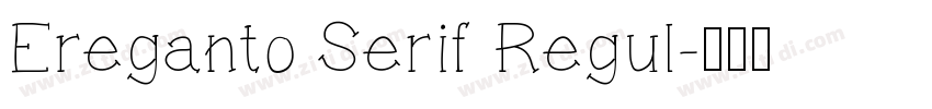 Ereganto Serif Regul字体转换